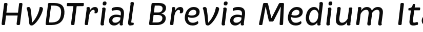 HvDTrial Brevia Medium Italic font