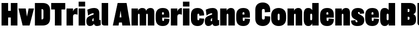 HvDTrial Americane Condensed Black font