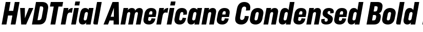 HvDTrial Americane Condensed Bold Italic font