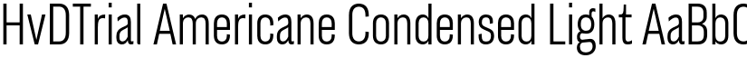 HvDTrial Americane Condensed Light font
