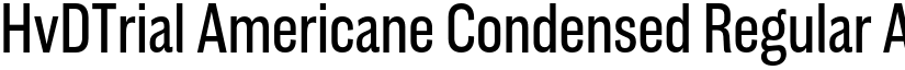 HvDTrial Americane Condensed Regular font
