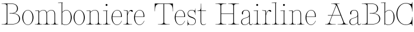 Bomboniere Test Hairline font