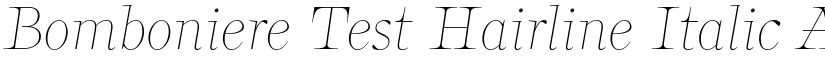 Bomboniere Test Hairline Italic font