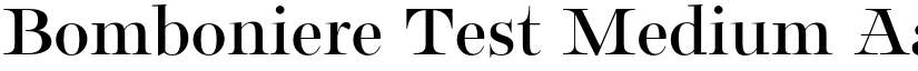 Bomboniere Test Medium font