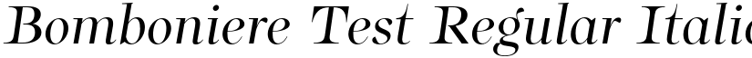 Bomboniere Test Regular Italic font