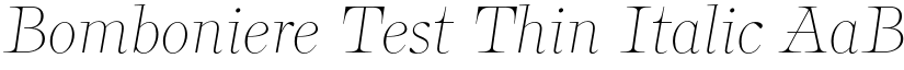 Bomboniere Test Thin Italic font