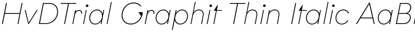 HvDTrial Graphit Thin Italic font