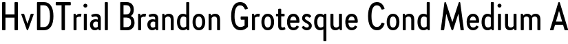 HvDTrial Brandon Grotesque Cond Medium font