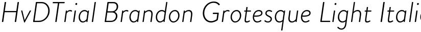 HvDTrial Brandon Grotesque Light Italic font