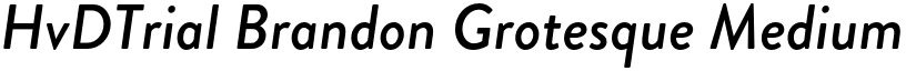HvDTrial Brandon Grotesque Medium Italic font