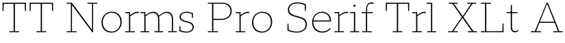 TT Norms Pro Serif Trl XLt font