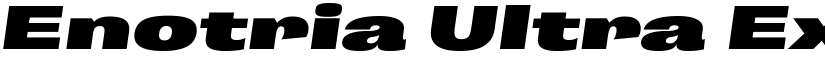Enotria Ultra Expanded Black Italic font