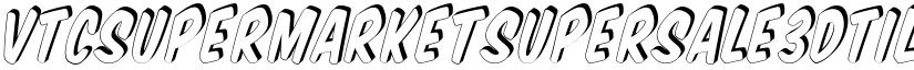 VTCSuperMarketSuperSale3DTilt font