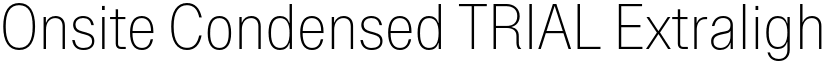 Onsite Condensed TRIAL Extralight font