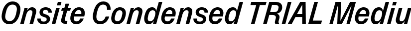Onsite Condensed TRIAL Medium Italic font