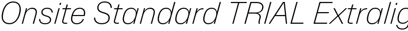 Onsite Standard TRIAL Extralight Italic font