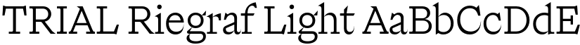 TRIAL Riegraf Light font