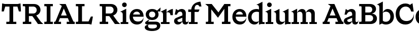 TRIAL Riegraf Medium font
