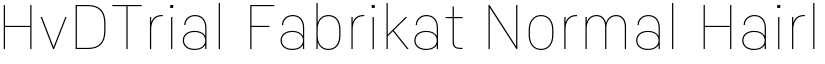 HvDTrial Fabrikat Normal Hairline font