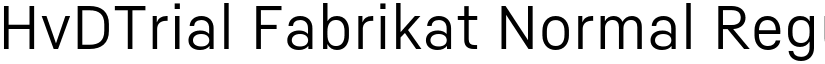 HvDTrial Fabrikat Normal Regular font