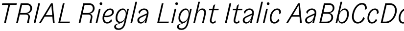 TRIAL Riegla Light Italic font