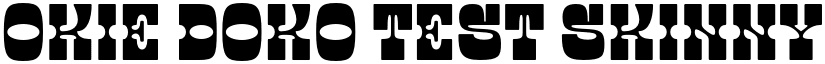 OKIE DOKO Test Skinny font
