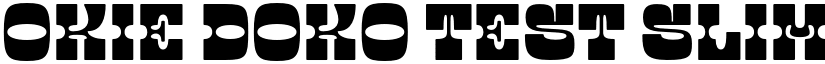 OKIE DOKO Test Slim font