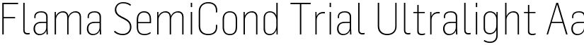 Flama SemiCond Trial Ultralight font