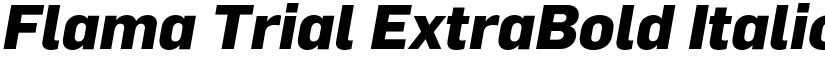 Flama Trial ExtraBold Italic font