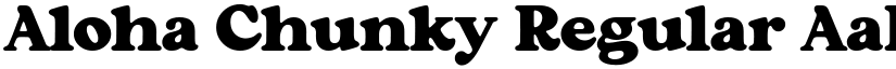Aloha Chunky Regular font