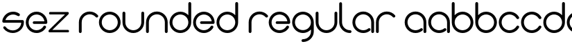 Sez Rounded Regular font