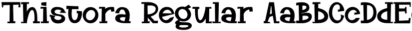 Thistora Regular font