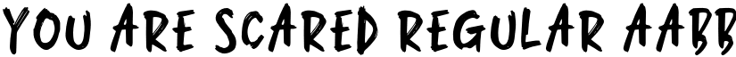 You Are Scared Regular font