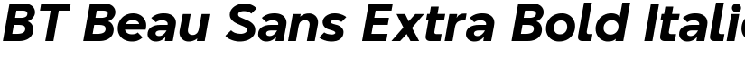 BT Beau Sans Extra Bold Italic font