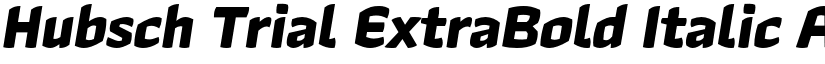 Hubsch Trial ExtraBold Italic font