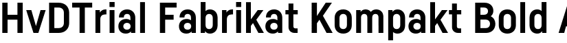 HvDTrial Fabrikat Kompakt Bold font