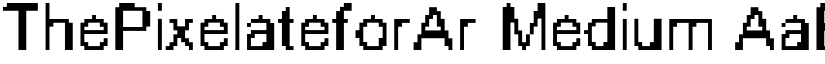 ThePixelateforAr Medium font