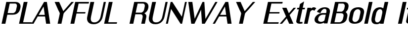 PLAYFUL RUNWAY ExtraBold Italic font