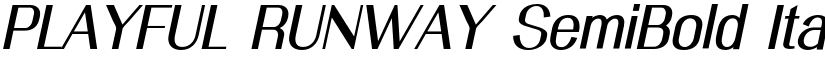 PLAYFUL RUNWAY SemiBold Italic font