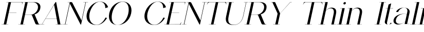 FRANCO CENTURY Thin Italic font