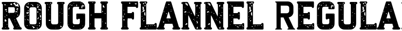 rough flannel Regular font