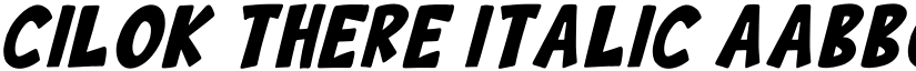Cilok There Italic font