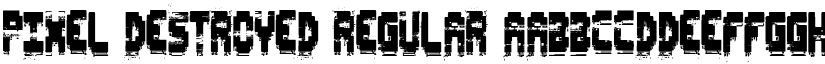 Pixel Destroyed Regular font