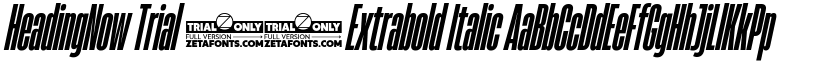HeadingNow Trial 17 Extrabold Italic font