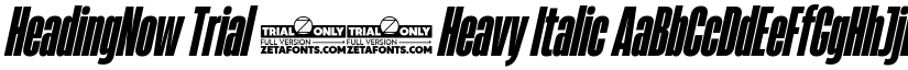 HeadingNow Trial 28 Heavy Italic font