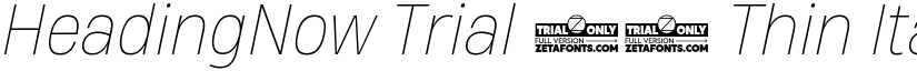 HeadingNow Trial 61 Thin Italic font