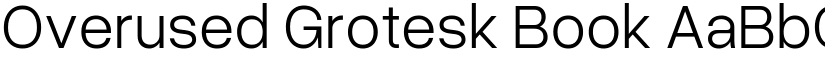 Overused Grotesk Book font