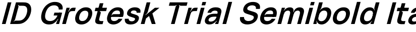 ID Grotesk Trial Semibold Italic font
