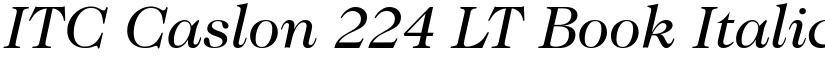 ITC Caslon 224 LT Book Italic font