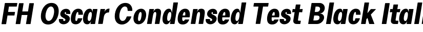 FH Oscar Condensed Test Black Italic font